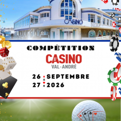 COMPÉTITION CASINO DU VAL-ANDRÉ, 26 ET 27 SEPTEMBRE !